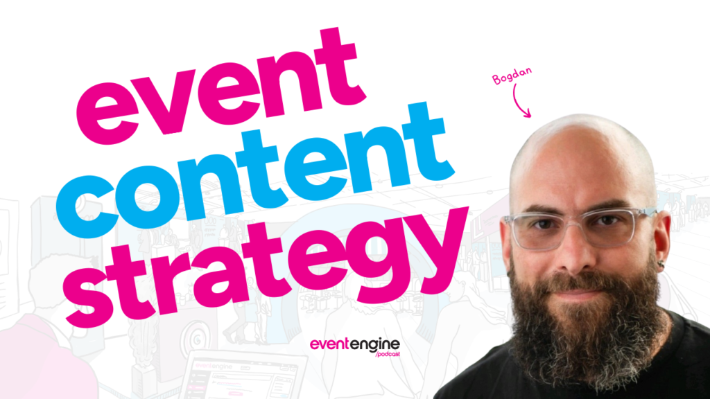 Maximising your event content