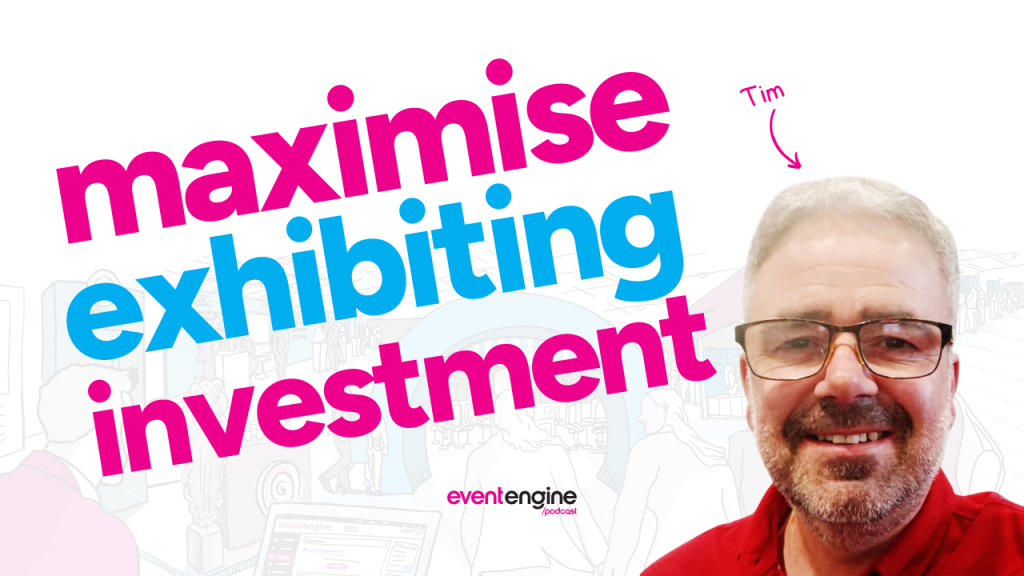 Maximising Your Exhibition Investment